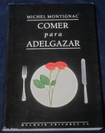 COMER PARA ADELGAZAR MICHEL MONTIGNAC